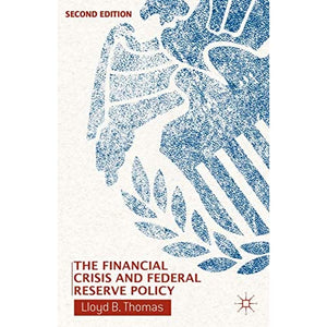 The Financial Crisis and Federal Reserve Policy