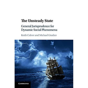 The Unsteady State: General Jurisprudence for Dynamic Social Phenomena