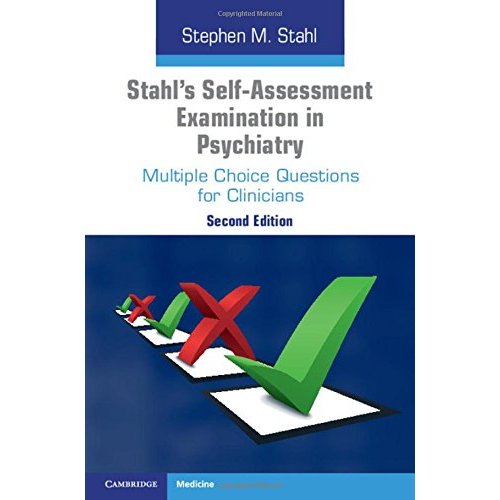 Stahl's Self-Assessment Examination in Psychiatry: Multiple Choice Questions for Clinicians