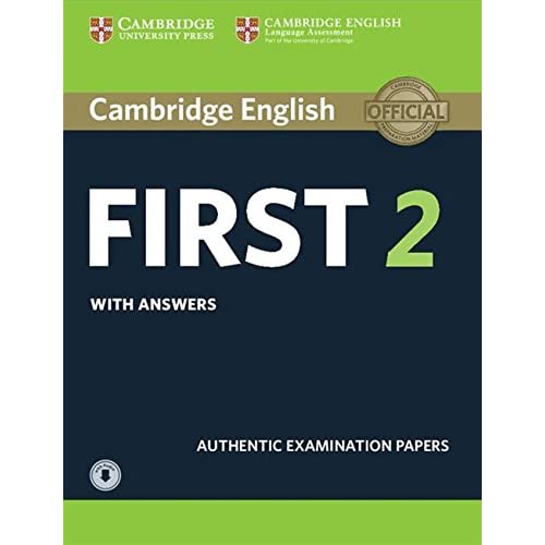 Cambridge English First 2 Student's Book with Answers and Audio: Authentic Examination Papers (FCE Practice Tests)