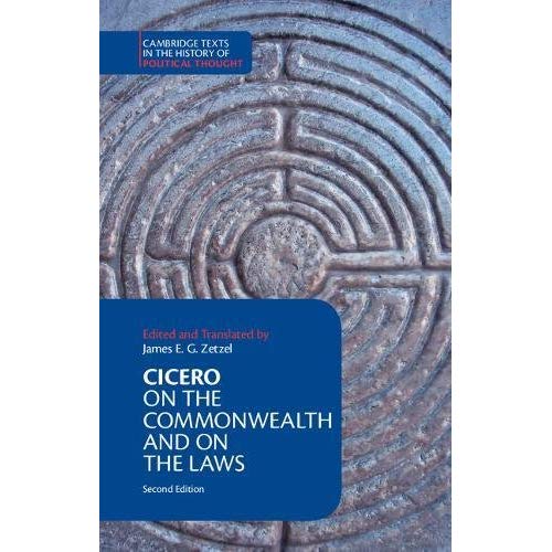 Cicero: On the Commonwealth and On the Laws (Cambridge Texts in the History of Political Thought)