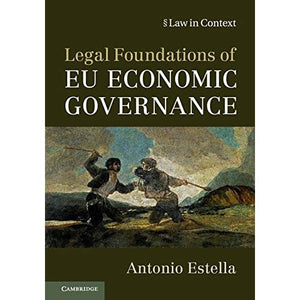 Legal Foundations of EU Economic Governance (Law in Context)