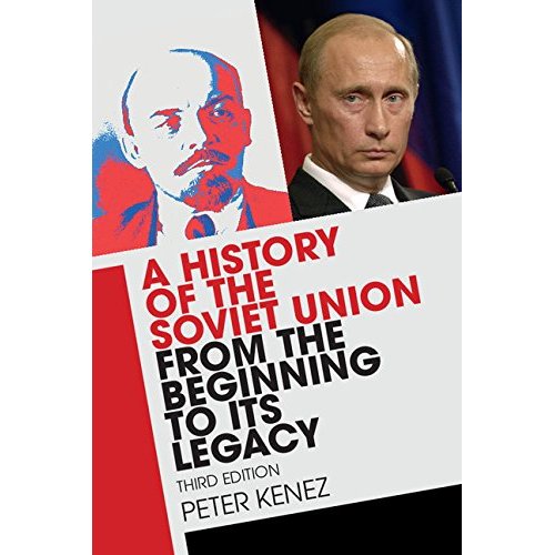 A History of the Soviet Union from the Beginning to its Legacy