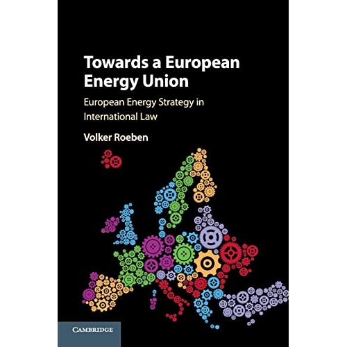 Towards a European Energy Union: European Energy Strategy in International Law