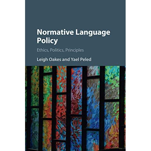 Normative Language Policy: Ethics, Politics, Principles