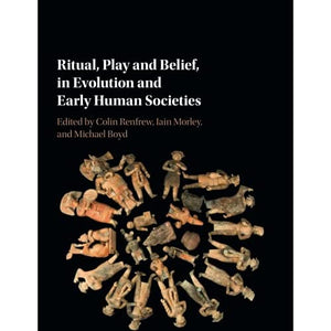 Ritual, Play and Belief, in Evolution and Early Human Societies