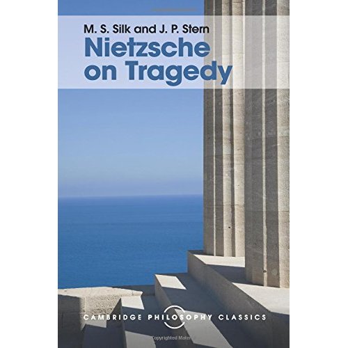 Nietzsche on Tragedy (Cambridge Philosophy Classics)