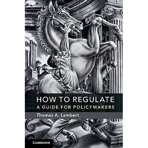 How to Regulate: A Guide for Policymakers