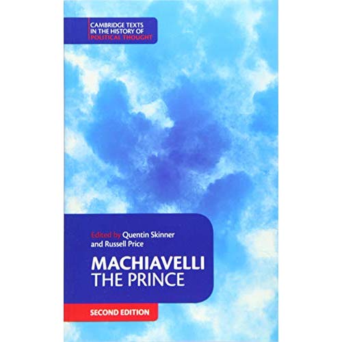 Machiavelli: The Prince (Cambridge Texts in the History of Political Thought)