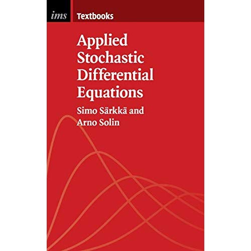 Applied Stochastic Differential Equations (Institute of Mathematical Statistics Textbooks)