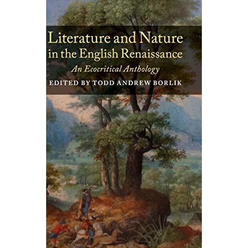 Literature and Nature in the English Renaissance: An Ecocritical Anthology