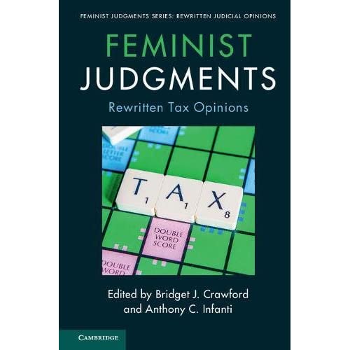 Feminist Judgments: Rewritten Tax Opinions (Feminist Judgment Series: Rewritten Judicial Opinions)