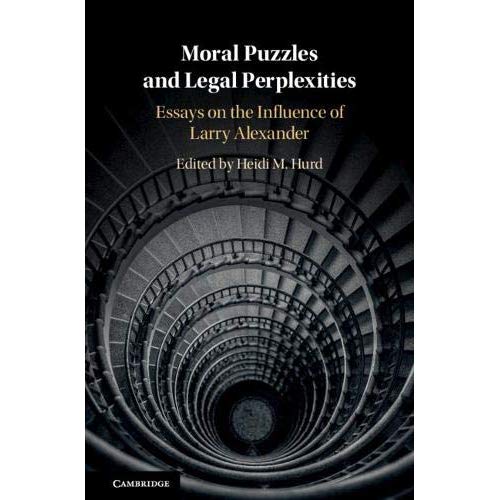 Moral Puzzles and Legal Perplexities: Essays on the Influence of Larry Alexander