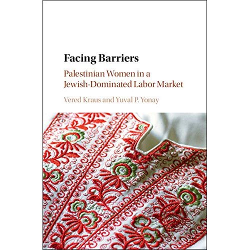 Facing Barriers: Palestinian Women in a Jewish-Dominated Labor Market