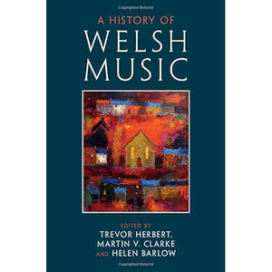 A History of Welsh Music