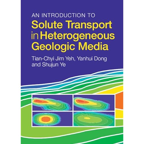 An Introduction to Solute Transport in Heterogeneous Geologic Media