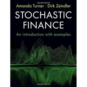 Stochastic Finance: An Introduction with Examples