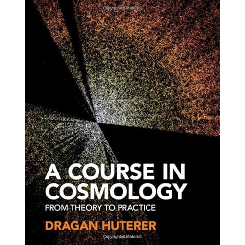 A Course in Cosmology: From Theory to Practice