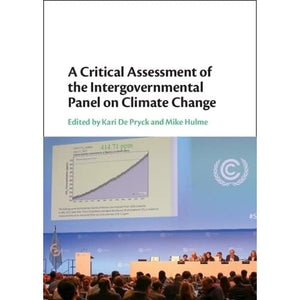 A Critical Assessment of the Intergovernmental Panel on Climate Change