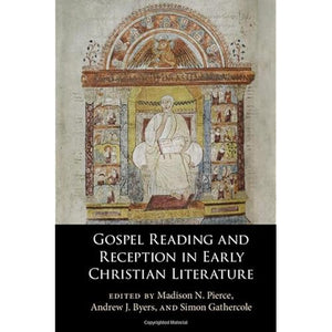 Gospel Reading and Reception in Early Christian Literature