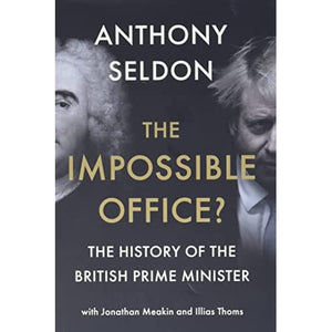 The Impossible Office?: The History of the British Prime Minister