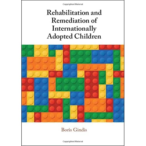 Rehabilitation and Remediation of Internationally Adopted Children