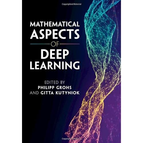 Mathematical Aspects of Deep Learning