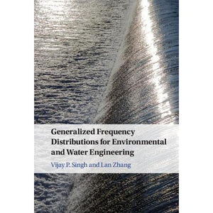 Generalized Frequency Distributions for Environmental and Water Engineering