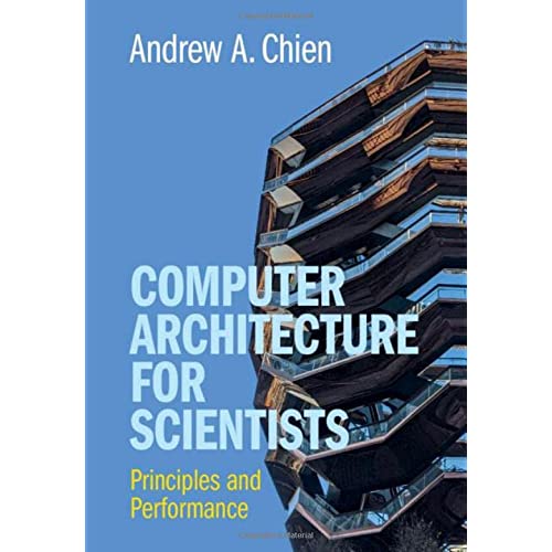 Computer Architecture for Scientists: Principles and Performance