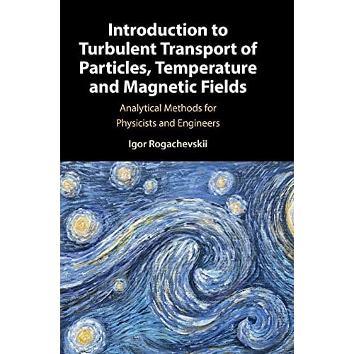 Introduction to Turbulent Transport of Particles, Temperature and Magnetic Fields: Analytical Methods for Physicists and Engineers
