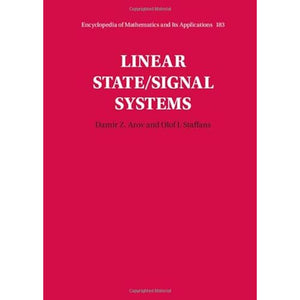 Linear State/Signal Systems: 183 (Encyclopedia of Mathematics and its Applications, Series Number 183)