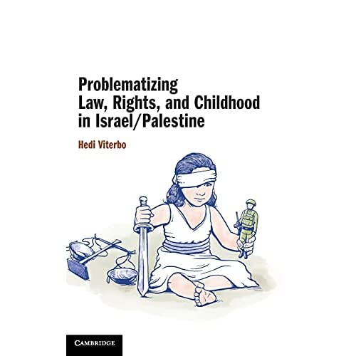 Problematizing Law, Rights, and Childhood in Israel/Palestine