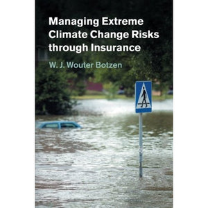 Managing Extreme Climate Change Risks through Insurance