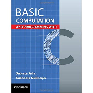 Basic Computation and Programming with C