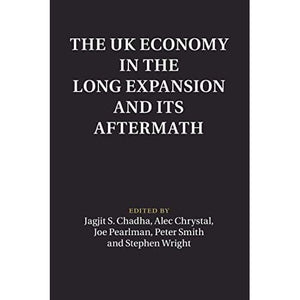 The UK Economy in the Long Expansion and its Aftermath (Macroeconomic Policy Making)