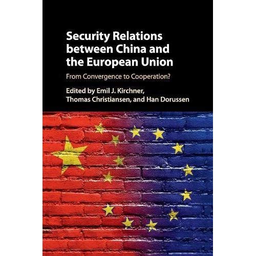 Security Relations between China and the European Union: From Convergence to Cooperation?