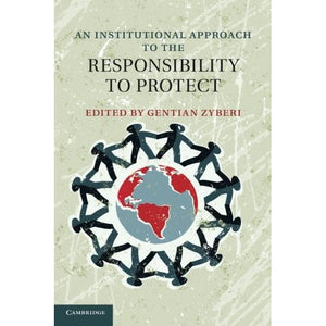 An Institutional Approach to the Responsibility to Protect