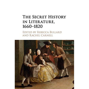 The Secret History in Literature, 1660–1820