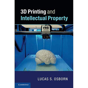 3D Printing and Intellectual Property