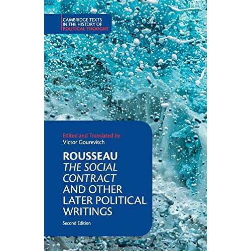 Rousseau: The Social Contract and Other Later Political Writings (Cambridge Texts in the History of Political Thought)