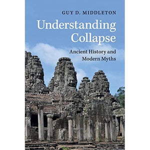 Understanding Collapse: Ancient History and Modern Myths