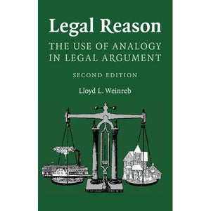 Legal Reason: The Use of Analogy in Legal Argument