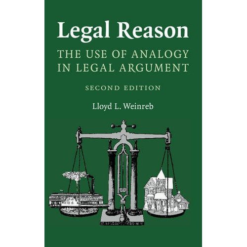 Legal Reason: The Use of Analogy in Legal Argument