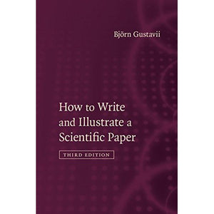 How to Write and Illustrate a Scientific Paper