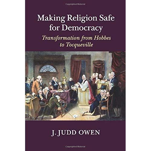 Making Religion Safe for Democracy: Transformation from Hobbes to Tocqueville