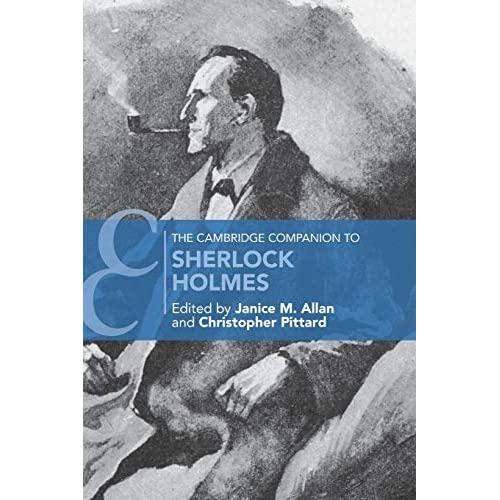 The Cambridge Companion to Sherlock Holmes (Cambridge Companions to Literature)