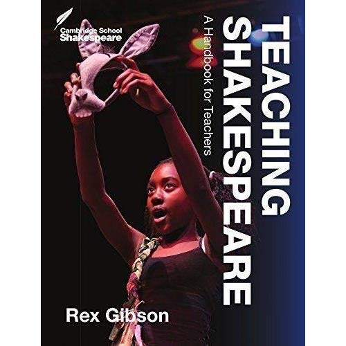 Teaching Shakespeare: A Handbook for Teachers (Cambridge School Shakespeare)