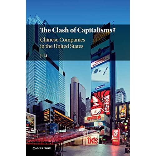 The Clash of Capitalisms?: Chinese Companies in the United States