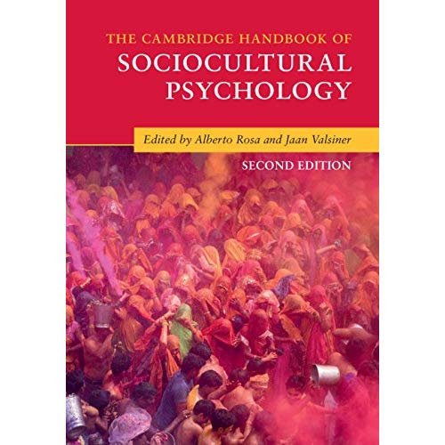 The Cambridge Handbook of Sociocultural Psychology (Cambridge Handbooks in Psychology)