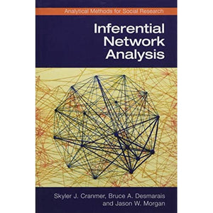 Inferential Network Analysis (Analytical Methods for Social Research)